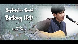 Download Lagu SEPTEMBER BAND BINTANG HATI COVER IKHSAN SETYA MP3 Download Lagu SEPTEMBER BAND BINTANG HATI COVER IKHSAN SETYA MP3