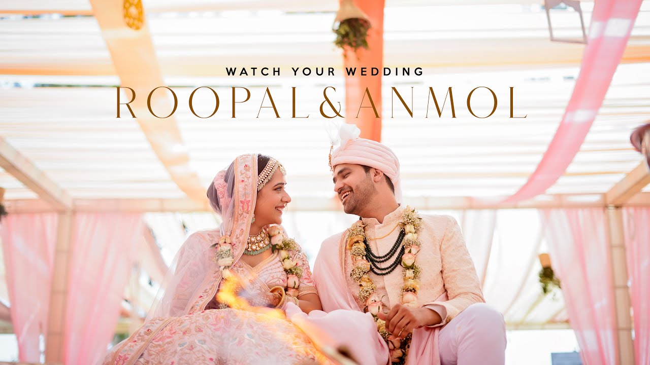 Roopal and Anmol Wedding Film // Madhya Pradesh // Watch Your Wedding