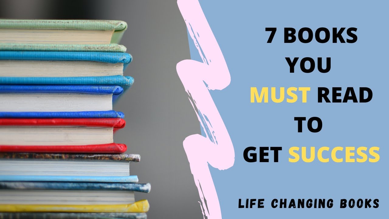 7 Books You Must Read in 2021 to Get Success | Life Changing Books ...