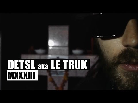 Detsl aka Le Truk — MXXXIII