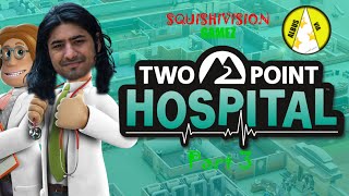 Two Point Hospital (PC) - Part 3 - SquishiVision Gamez