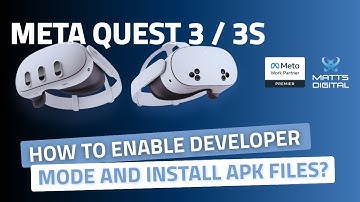 Meta Quest 3 / 3S - How to enable developer mode and install APK files?