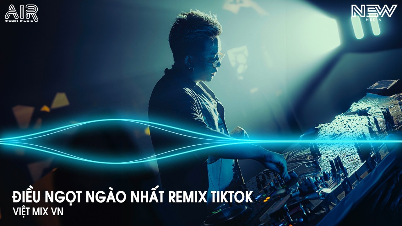 Điều Ngọt Ngào Nhất Remix (Bản Hót Titkok) - Và Nếu Như Đời Giông Bão Chỉ Cần Anh Được Bên Em Remix
