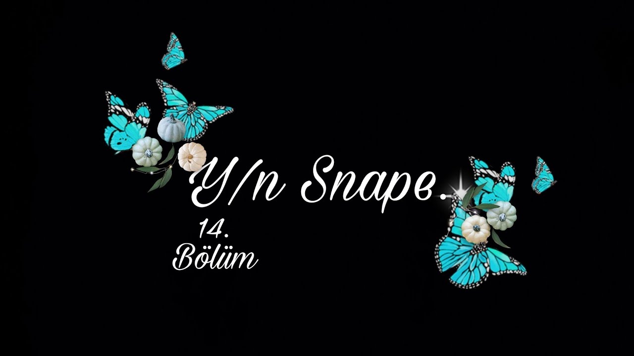 Y/n Snape -14. Bölüm [Draco Malfoy & Y/n]