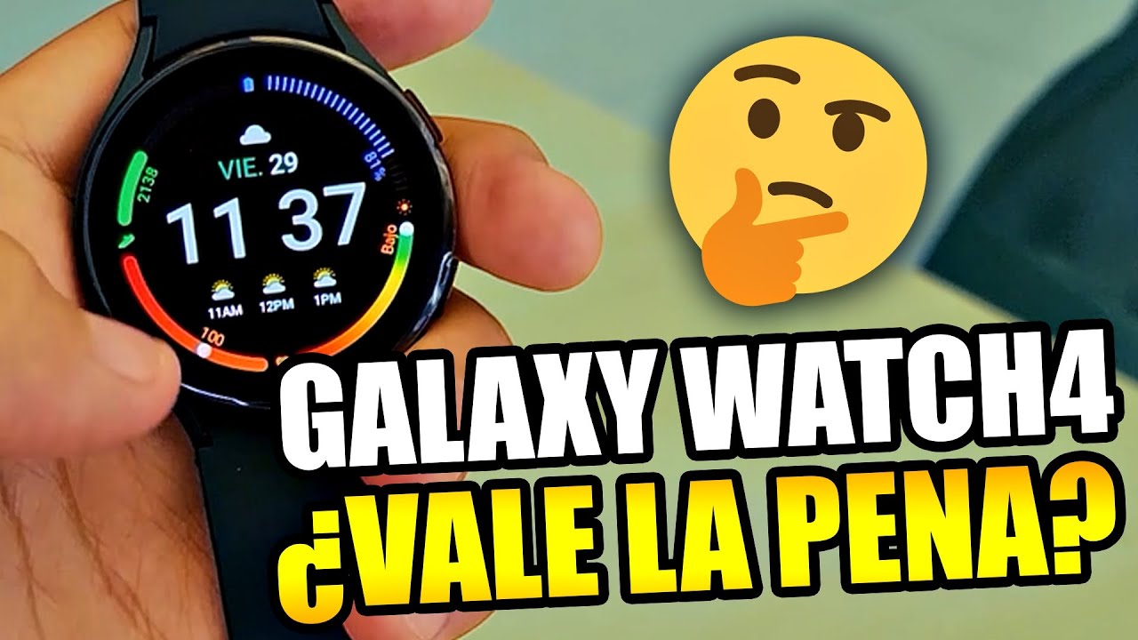 SAMSUNG GALAXY WATCH 4 VALE LA PENA COMPRARLO YouTube