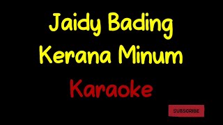 Kerana Minum Jaidy Bading Karaoke