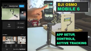 DJI Osmo Mobile 6 - Setup, control features and active tracking