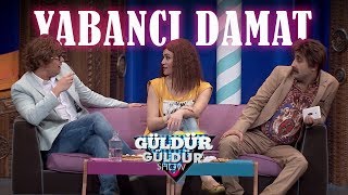 Güldür Güldür Show 98 Bölüm Yabancı Damat Skeci