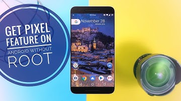 Turn Any Android into a Google Pixel! (No Root)