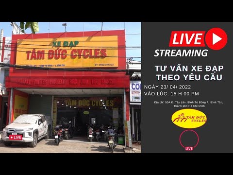 Video Livestream tư vấn xe đạp theo yêu cầu @Tâm Đức Cycles - youtube