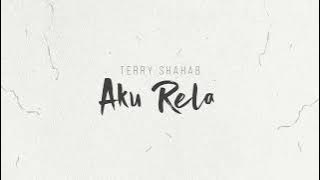 Terry - Aku Rela