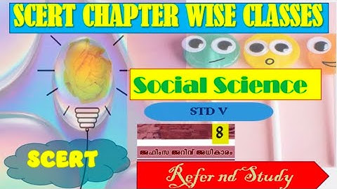 Scert Chapter Wise Class/Class 5 chapter 8 അഹിംസ അറിവ് അധികാരം/സോഷ്യൽ സയൻസ്/Social Science#psc#scert