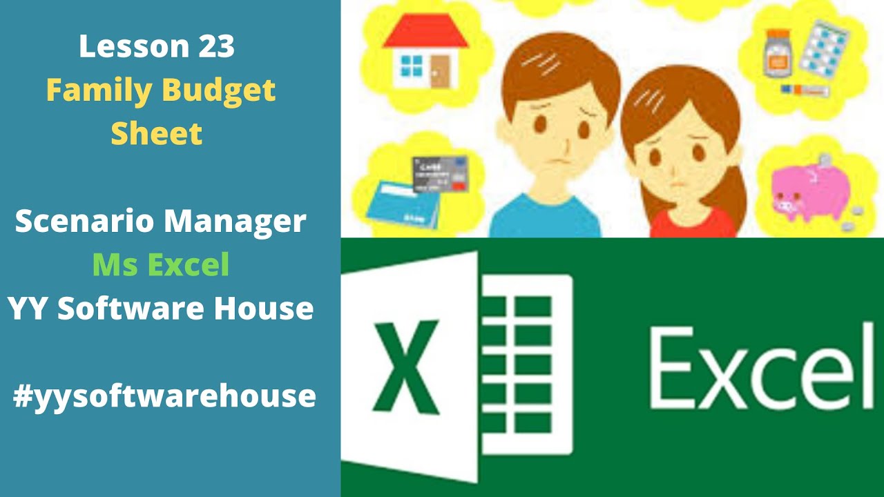 Lesson 23 Family Budget Sheet | Scenario Manager | Ms Excel YY Software House 
