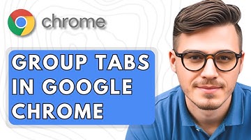 How To Group Tabs in Google Chrome [2025 Guide]