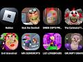 Roblox,Bob the Dentist,SIREN COP'S PRISON,The Carnival of Terror,EVIL GRANDMA,MR. GUMDROP'S...