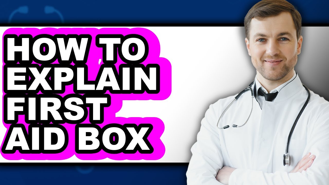 First Box Simple How to Explain First Aid Box - Easy Guide - YouTube