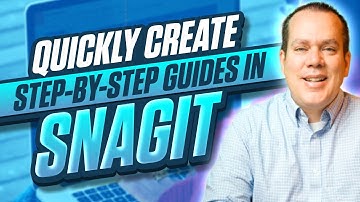 Generating a Step by Step Guide with SnagIt