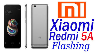 How To Flash Mi Xiaomi Redmi 5A (MC13B)?