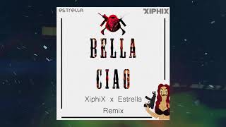 Bella Ciao (XiphiX x Estrella Remix)[MONEY HEIST] [FREE DOWNLOAD]