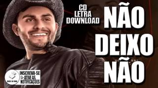 Mano Walter - Não Deixo não - Letra - CD Agosto 2017