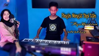 Ayu Wardina - Pingin Nangis Tapi Isin (Interactive Live Music Cover)