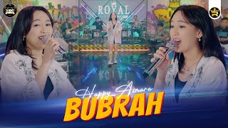 HAPPY ASMARA - BUBRAH ( Official Live Video Royal Music )