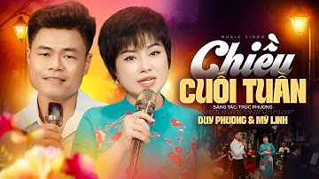Chiều Cuối Tuần - Duy Phương & Mỹ Linh | Cặp Đôi Song Ca Ngọt Lịm Tim