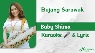 Bujang Sarawak - Baby Shima (Karaoke 🎤 & Lyric)