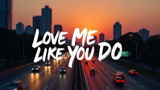 Love Me Like You Do – Ellie Goulding (Lyrics) | When Love Takes Control 🌙