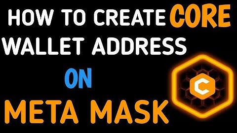 How to create core mining wallet address on meta mask