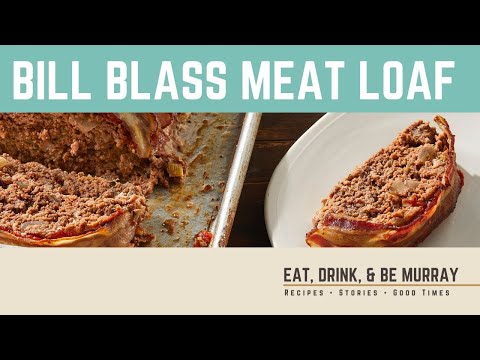 Famous Bill Blass Meat Loaf | Eat, Drink, & Be Murray