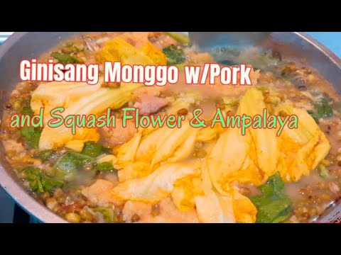 Ang sarap ng Ginisang Monggo with Squash Flower at Ampalaya and Pork