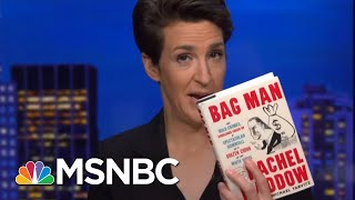 Bag Man Book Excerpt: How To Smear A Legitimate Investigation | Rachel Maddow | MSNBC