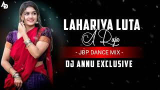 lahariya_Luta_A_Raja_-_Bhojpuri_Song____Jbp_Dance_Mix____Dj_ Dj Durgesh C___