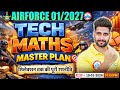 Airforce 1 2027 X Grouo Tech Maths Master Plan | Tech Maths Full Preparation Strategy By Vishal Sir