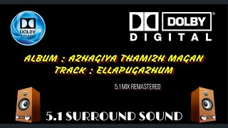 Ellapugalum Song 5.1 Mix Remastered B Boosted A.r.rahman Edhiroli