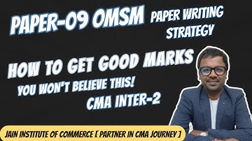 PAPER-09 HOW TO SOLVE , HOW TO GET GOOD MARKS [ CMA INTER-2]