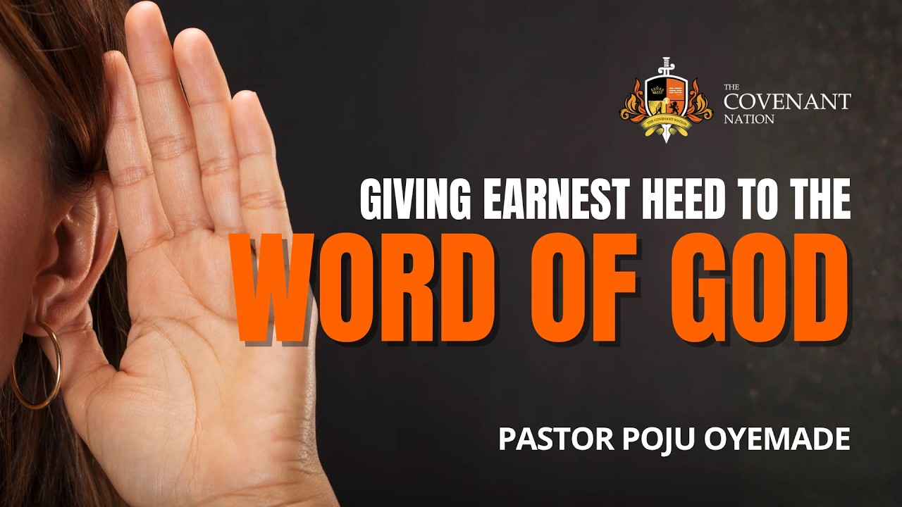 Giving Earnest Heed To The Word Of God