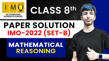 IMO Class 8 2022 Answers Set-B | Maths Olympiad Paper Solution | Mathematical Reasoning Answers