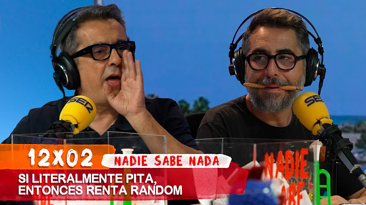 NADIE SABE NADA 12x02 | Si literalmente pita, entonces renta random