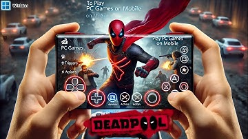 How To Play DEADPOOL Pc Game on Mobile - HD | Winlator Emulator + Setting