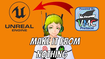 How to create your own Vtuber app in Unreal Engine 5 with OSCVMC