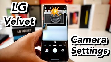 LG Velvet Basic Camera Settings