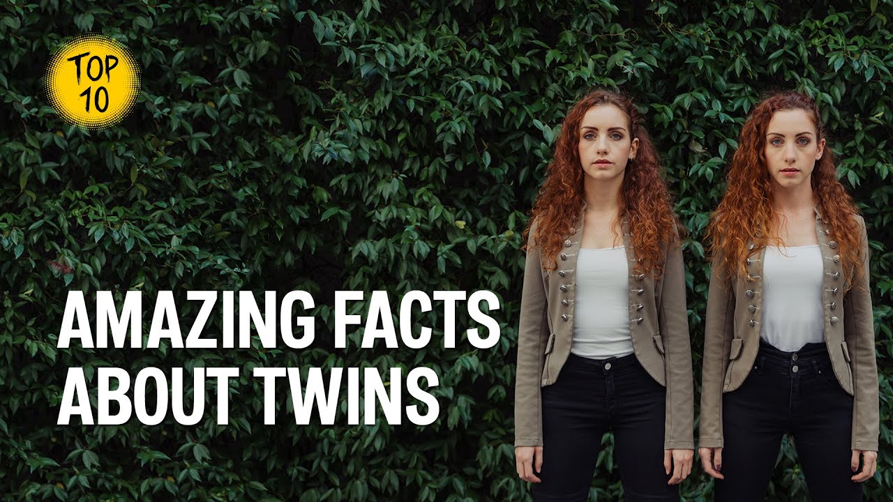 Top 10 Things you didn't know about twins YouTube Top 10 Things you didn't know about twins YouTube