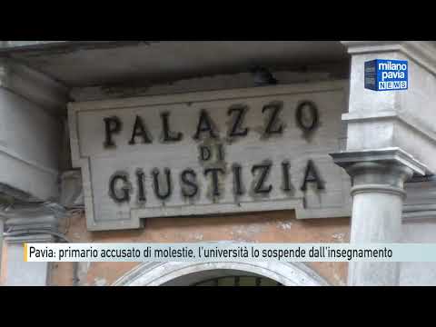 Primario Destituito Dall Università Di Pavia Perché Accusato Di Molestie