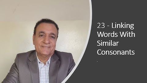 23   Linking Words With Similar Consonants