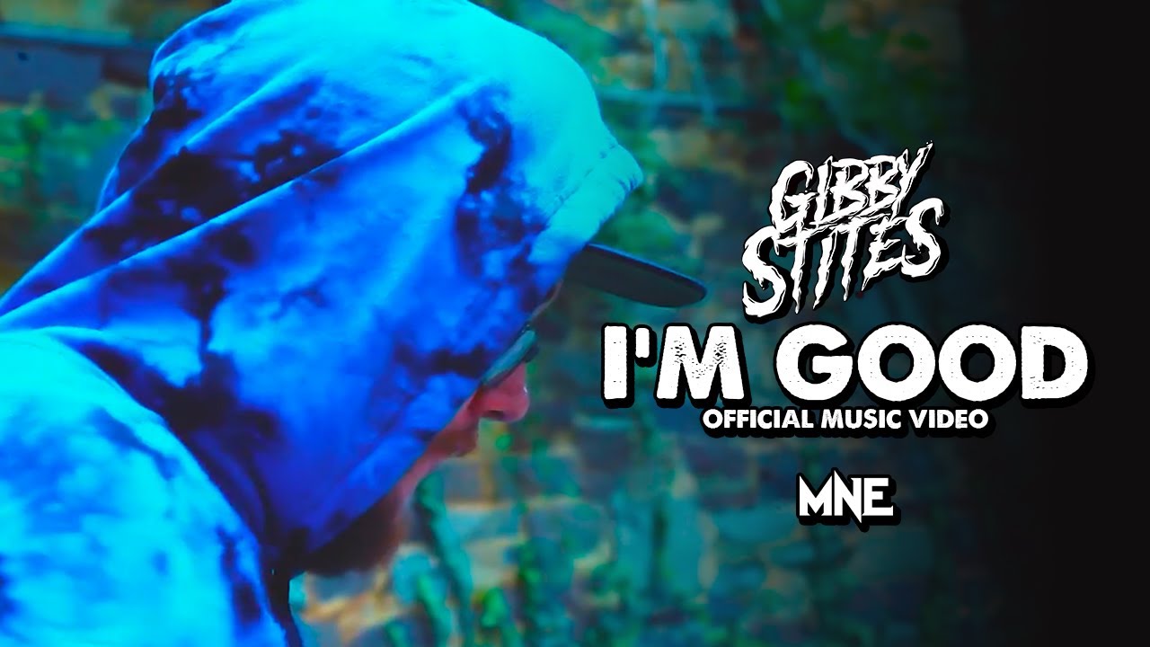 Gibby Stites - I'm Good (Official Music Video)