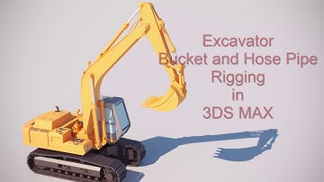 Excavator Bucket and Hose Pipe Rigging in 3DS MAX