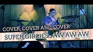 Bounty Ramdhan - Super Girlies - Aw Aw Aw (Drum Cover)