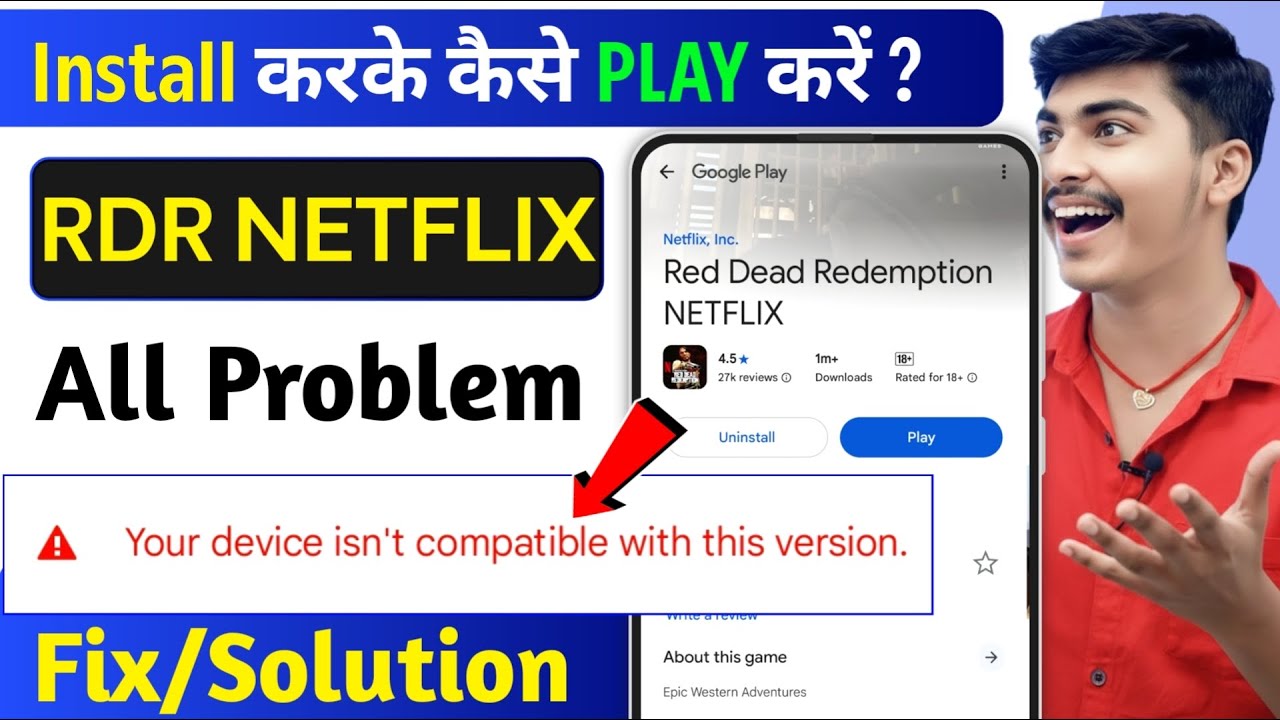 Red Dead Redemption Netflix Your Device isn’t Compatible with this version Problem Solution 